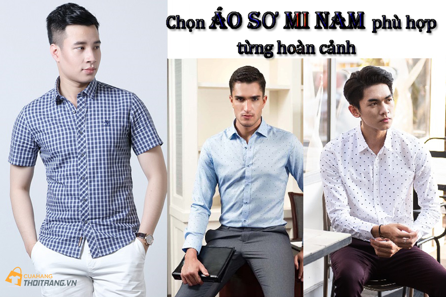 Kinh nghiệm chọn Áo sơ mi nam phù hợp từng hoàn cảnh
